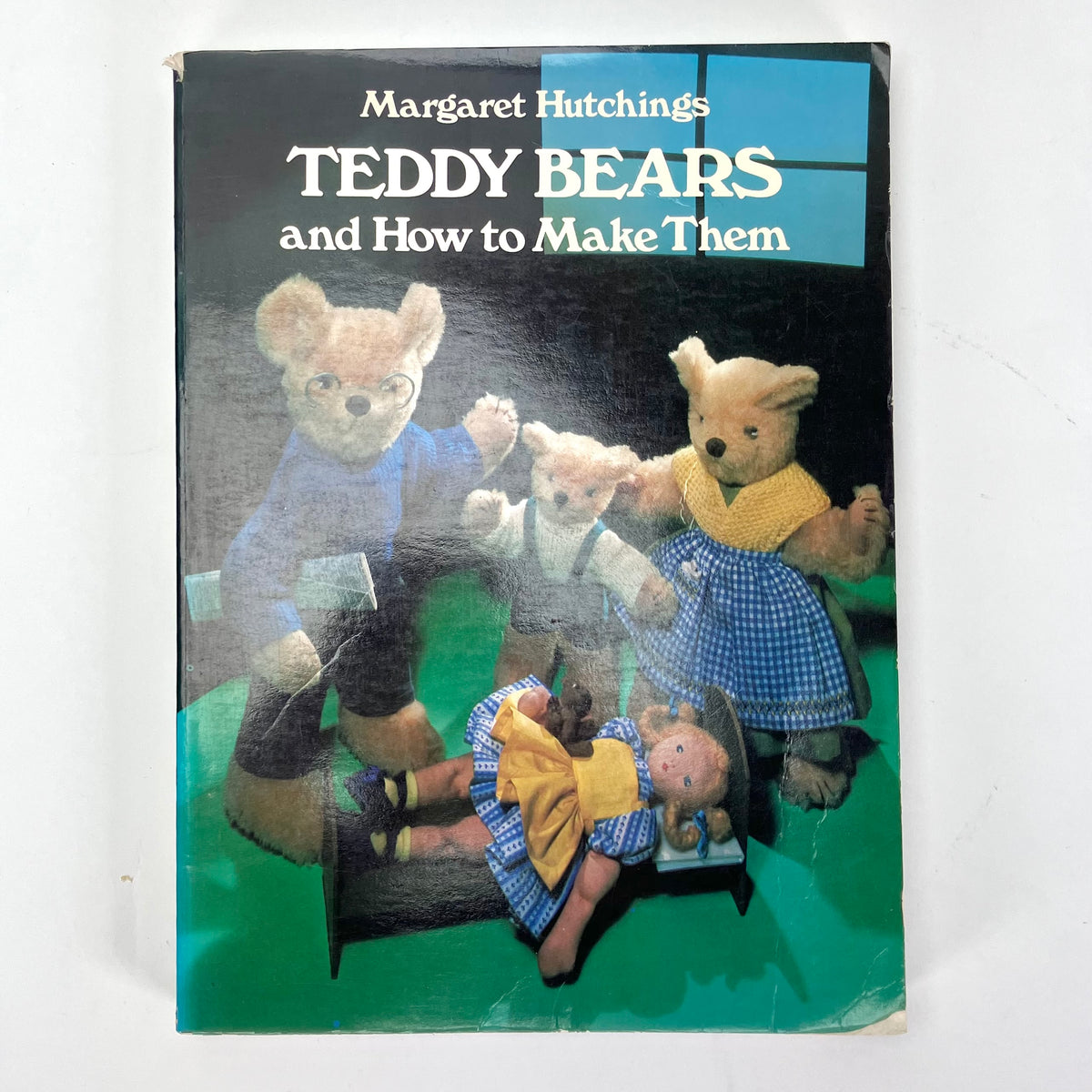TEDDY BEARS AND HOW TO MAKE THEM